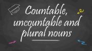 English powerpoint: Countable, uncountable and plural nouns