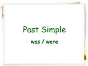 English powerpoint: Was and were - be past form