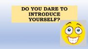 English powerpoint: Do you dare to introduce yourself?