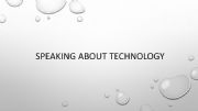English powerpoint: Speaking about Technology