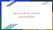 English powerpoint: How to do a presentation about an animal