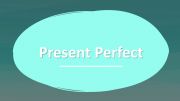 English powerpoint: Present Perfect