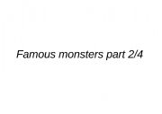 English powerpoint: 11 famous monsters ( for physical description or else) part 2/4