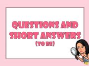 English powerpoint: Verb to be short questions