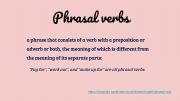 English powerpoint: What is a phrasal verb?