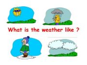 English powerpoint: What�s the weather like