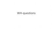 English powerpoint: WH-questions. Match 