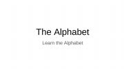 English powerpoint: Learn The Alphabet
