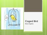 English powerpoint: Poetry Analysis: Caged Bird Maya Angelou