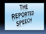 English powerpoint: the reported speech