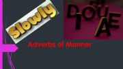 English powerpoint: ADVERBS OF MANNER