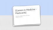 English powerpoint: Careers in Medicine Flashcards