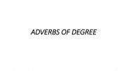 English powerpoint: ADVERBS OF DEGREE 