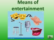 English powerpoint: means of entertainment