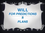 English powerpoint: Will and be going to 