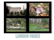 English powerpoint: London parks