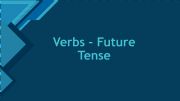 English powerpoint: Verbs Future Simple - Will and Going To