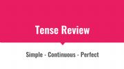 English powerpoint: Tense Review
