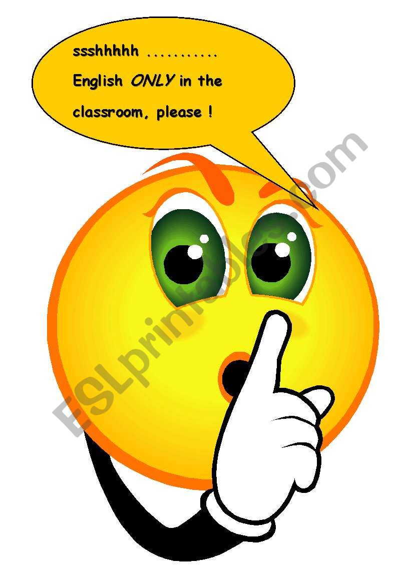 Ssshh - English ONLY in the classroom, please!! - ESL worksheet by