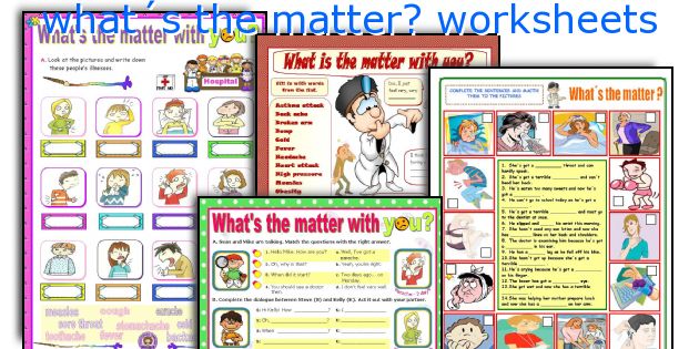 English teaching worksheets: what´s the matter?