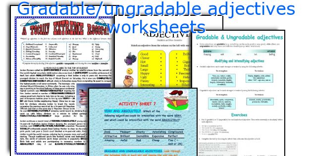 Gradable/ungradable adjectives worksheets