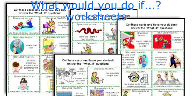 What would you do if...? worksheets