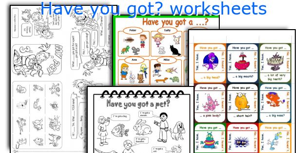 Have you got? worksheets