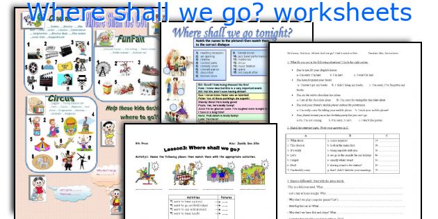 Where shall we go? worksheets