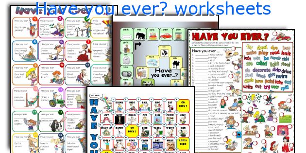 Have you ever? worksheets