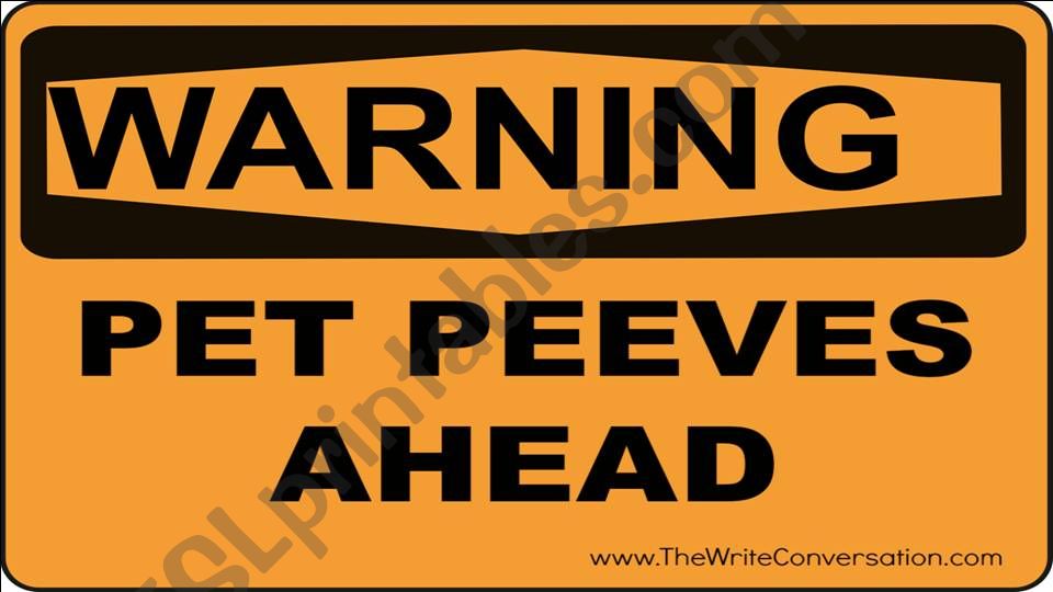 Esl english powerpoints pet peeve