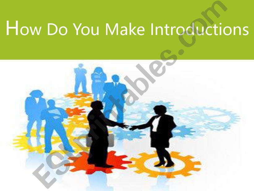 Esl english powerpoints how to make introductions