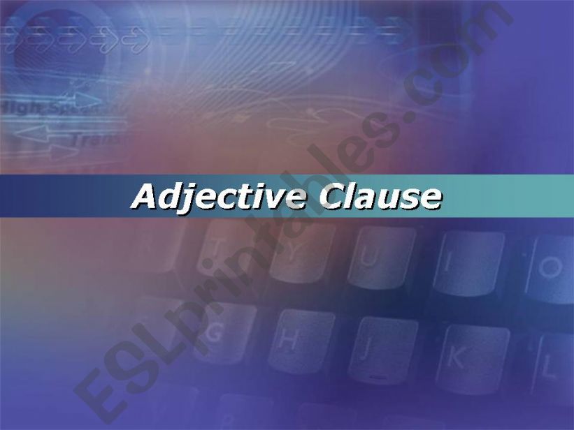 ESL - English PowerPoints: Adjective Clause