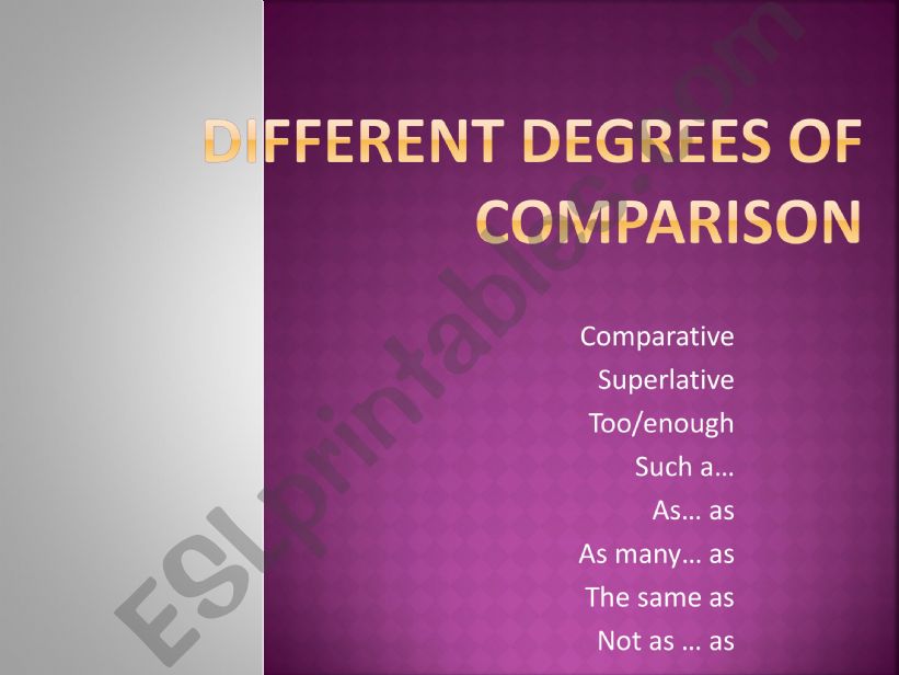 ESL - English PowerPoints: DIFFERENT DEGREES OF COMPARISON AND EXPRESSIONS