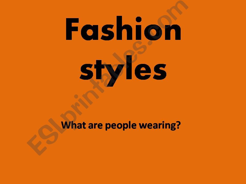 ESL - English PowerPoints: Fashion styles