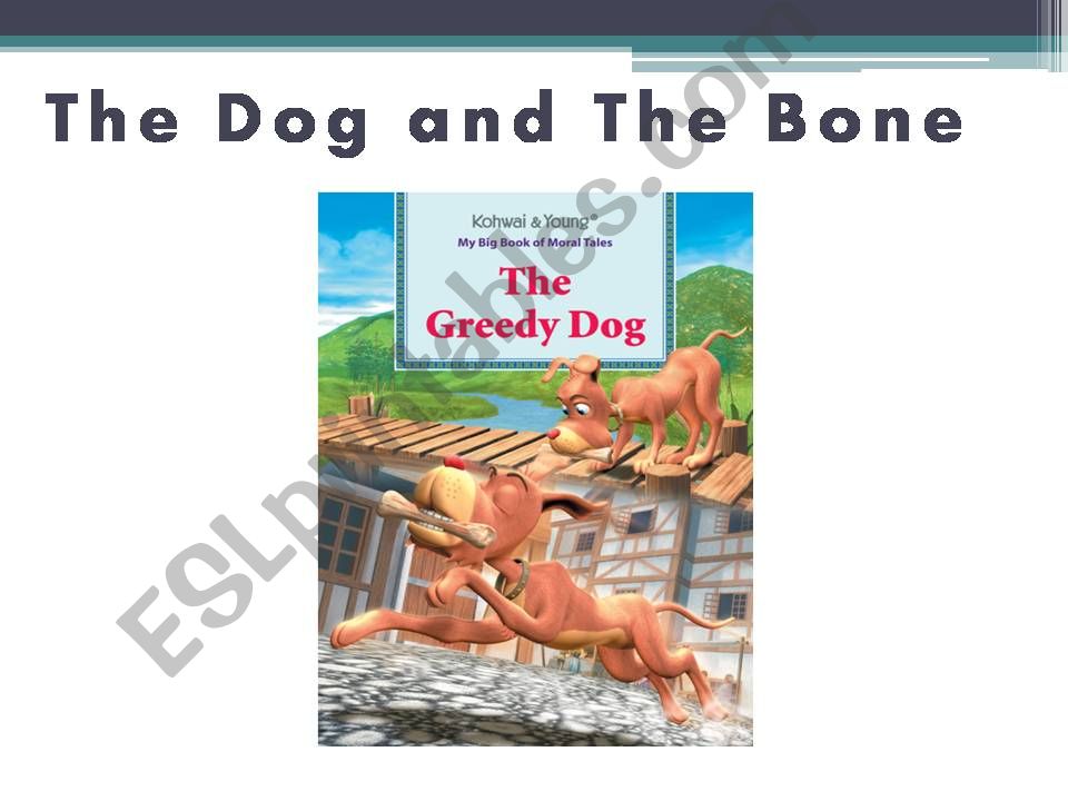 ESL - English PowerPoints: The Dog and The Bone