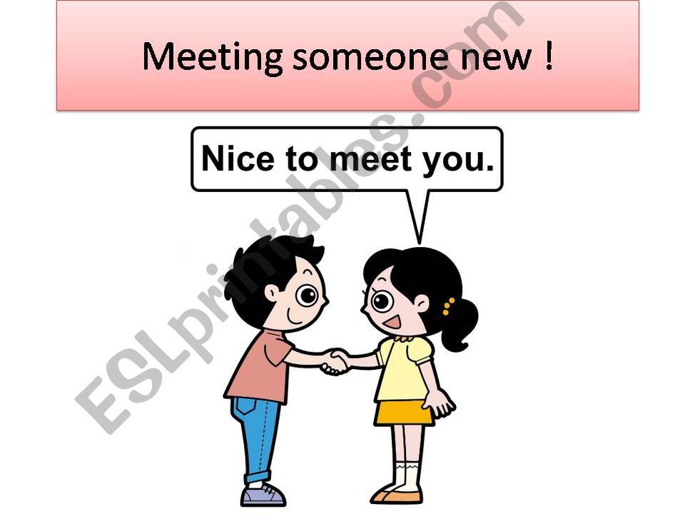 Meet somebody
