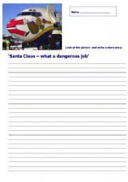 English worksheet: Santa Claus - what a dangerous job    write a story worksheet