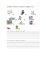 English Worksheet: When I was a child I used to....
