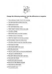 English Worksheet: Change the following sentences into affirmative or negative form (SIMPLE PRESENT)