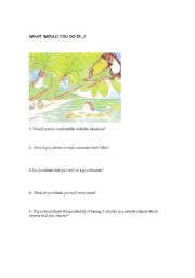 English Worksheet: What would you do if...?