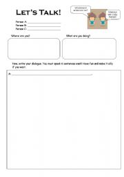 English worksheet: Lets Talk! ~Creating a Dialogue Role-Play Worksheet