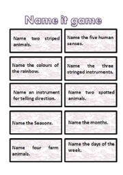 English Worksheet:  name it game cards - very interesting +  get students thinking :) 2nd part