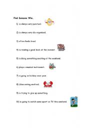 English Worksheet: Find Someone Who...(present simple & present continuous)