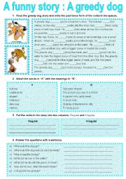 English Worksheet: A FUNNY STORY  :  A GREEDY  DOG ( past simple)