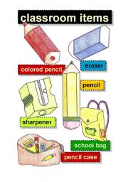 CLASSROOM  ITEMS  #1- flashcards - colored pencil - eraser - sharpener - pencil - pencil case - school bag