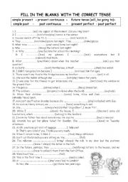 English Worksheet: present- present continuous -future tense (will, be going to)-simple past-past continuous-present perfect-past perfect