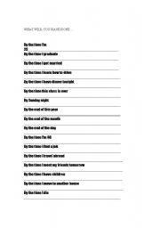 English Worksheet: What will you have done by the time...?