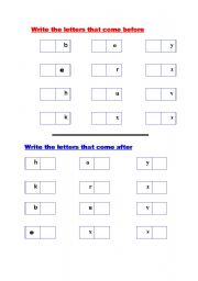 English Worksheet: Write the letters that come before andthe letters that come after 