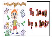 English Worksheet: Idioms 3 out of 9 - to hang by a hair