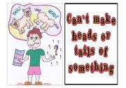 Idioms 4 out of 9 - can`t make heads or tails (out) of something